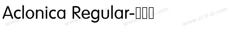 Aclonica Regular字体转换 Aclonica Regular字体转换